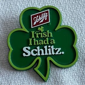 Irish I had a Schlitz Beer Shamrock pin